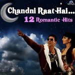 Chandni Raat Hai - 12 Romantic Hits - Earl D'Souza Song Download