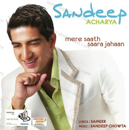 Sandeep Acharya - Mere Saath Saara Jahaan Earl D'Souza MP3 Download